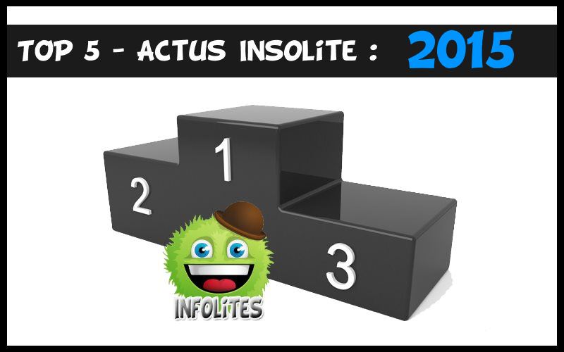 top-5-actus insolites-2015